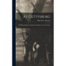 At Gettysburg: or What a Girl Saw and Heard of the Battle; a True Narrative