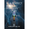 In a Perfect World: Man in Relationship with Self
