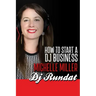 How to Start a Dj Business