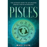 Pisces: The Ultimate Guide to an Amazing Zodiac Sign in Astrology