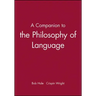 A Companion to the Philosophy of Language
