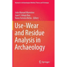 Use-Wear and Residue Analysis in Archaeology