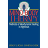Mind-Body Therapy: Methods of Ideodynamic Healing in Hypnosis