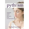 Pythiism: Reframing Autism as an Alternative Form of Consciousness