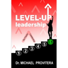 Level Up Leadership: Six Factor Leadership