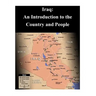 Iraq: An Introduction to the Country and People