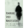 Remarkable Spirit Manifestations