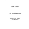 Karl Heinrich Ulrichs: Pioneer of the Modern Gay Movement