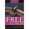 No Free Lunch: Why Specified Complexity Cannot Be Purchased Without Intelligence
