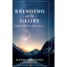 Bringing Us To Glory: Daily Readings for the Christian Journey