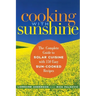 Cooking with Sunshine: The Complete Guide to Solar Cuisine with 150 Easy Sun-Cooked Recipes