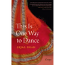 This Is One Way to Dance: Essays