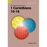 An Exegetical Summary of 1 Corinthians 10-16, 2nd Edition