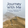 Journey With Me: Spiritual Formation for Global Workers