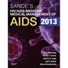 Sande's Hiv/AIDS Medicine: Medical Management of AIDS 2013