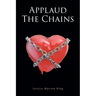 Applaud the Chains