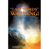 "Last Words" Warning!