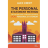 The Personal Statement Method: The Fuss-Free Guide to Writing a Successful UCAS Personal Statement