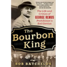The Bourbon King: The Life and Crimes of George Remus, Prohibition's Evil Genius