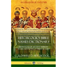 Hitchcock's Bible Names Dictionary: Definitions of Ancient Hebrew Names Mentioned in Biblical Lore