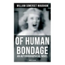 Of Human Bondage (an Autobiographical Novel) - Complete Edition