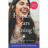 Hispanic Stars Rising: The New Face of Power