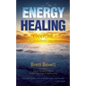 Energy Healing for Everyone: A Path to Wholeness and Awakening