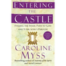 Entering the Castle: Finding the Inner Path to God and Your Soul's Purpose