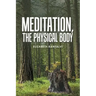 Meditation, the Physical Body