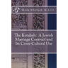 The Ketubah: A Jewish Marriage Contract and Its Cross-Cultural Use