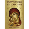 The Small and Great Paraklesis Supplicatory Prayers to the Theotokos