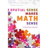 Spatial Sense Makes Math Sense: How Parents Can Help Their Children Learn Both