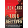 True Believer: A Thriller