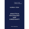 The Collected Writings of Murray Stein: Volume 5: Analytical Psychology and Christianity