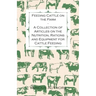 Feeding Cattle on the Farm - A Collection of Articles on the Nutrition, Rations and Equipment for Cattle Feeding