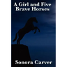 A Girl and Five Brave Horses
