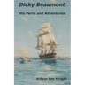Dicky Beaumont: His Perils and Adventures