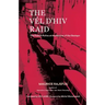 The Vél d'Hiv Raid: The French Police at the Service of the Gestapo
