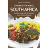 Flavors of the World - South Africa: Healthy Living with 35 Delicious South African Recipes