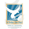 Is Today The Day?