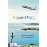 A Leap of Faith: An Autobiography