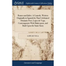 Romeo and Juliet. A Comedy. Written Originally in Spanish by That Celebrated Dramatic Poet, Lopez de Vega, Contemporary With Shakespear, and Built Upo