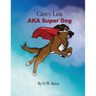Casey Lou AKA Super Dog
