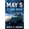 May's Stony Road: The weather is only the beginning ...