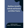 Matthew Arnold's Sohrab and Rustum and Other Poems