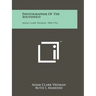 Photographer Of The Southwest: Adam Clark Vroman, 1856-1916