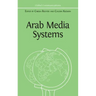 Arab Media Systems