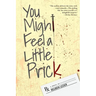You Might Feel a Little Prick