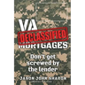 VA Mortgages DECLASSIFIED: don't get screwed by the lenders