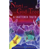 Noni & The God Tree: A Shattered Truth